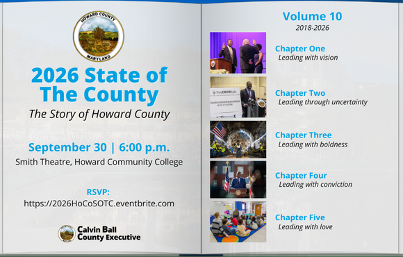 A promotional graphic for the '2026 State of The County: The Story of Howard County' address. The left side features the Howard County seal, event details for September 30 at 6:00 p.m. at the Smith Theatre, Howard Community College, an RSVP link, and the Calvin Ball County Executive logo. The right side is stylized as a book index titled 'Volume 10 2018-2026' with five chapters: Chapter One: Leading with vision; Chapter Two: Leading through uncertainty; Chapter Three: Leading with boldness; Chapter Four: Le