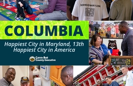 A collage of six photos of County Executive Calvin Ball interacting with various community members and text overlay that reads Columbia Happiest City in Maryland, 13th Happiest City in America.